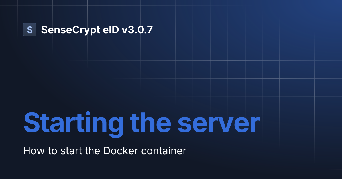 Starting the server | SenseCrypt eID v3.0.7